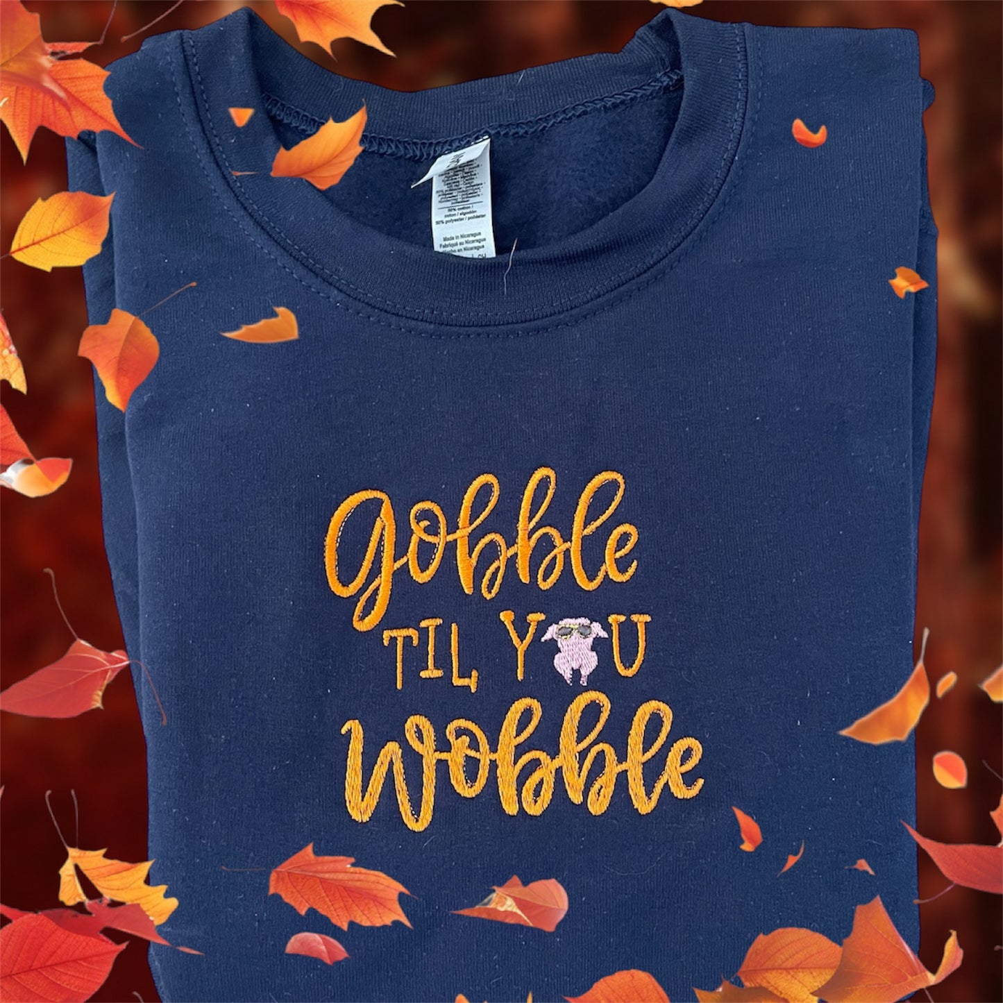 Gobble til you Wobble Embroidery Sweatshirt