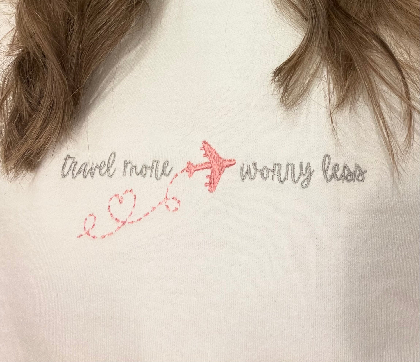 Travel more. Worry less Crew Sweatshirt