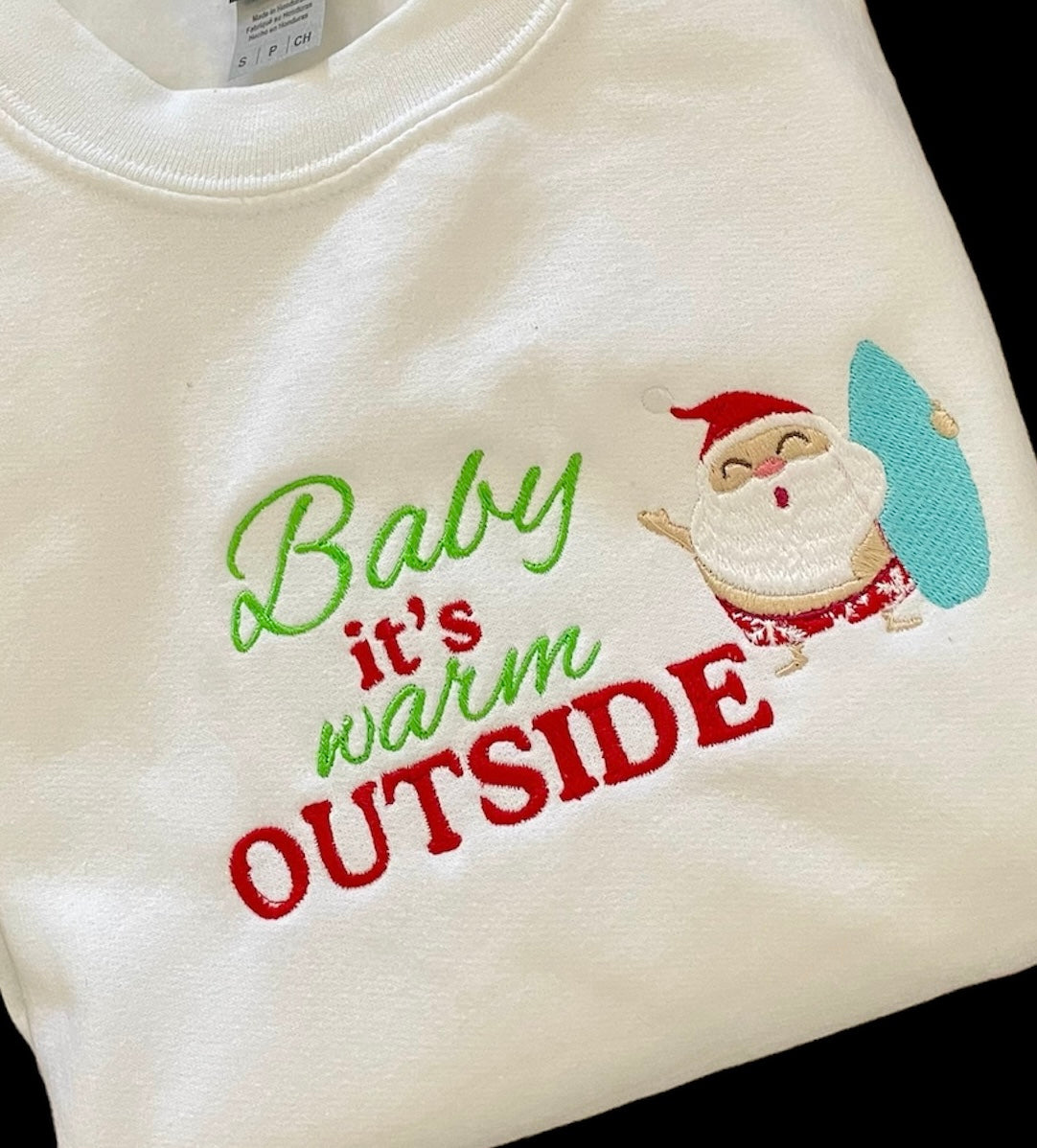 Baby it's warm Outside Embroidery sweatshirt